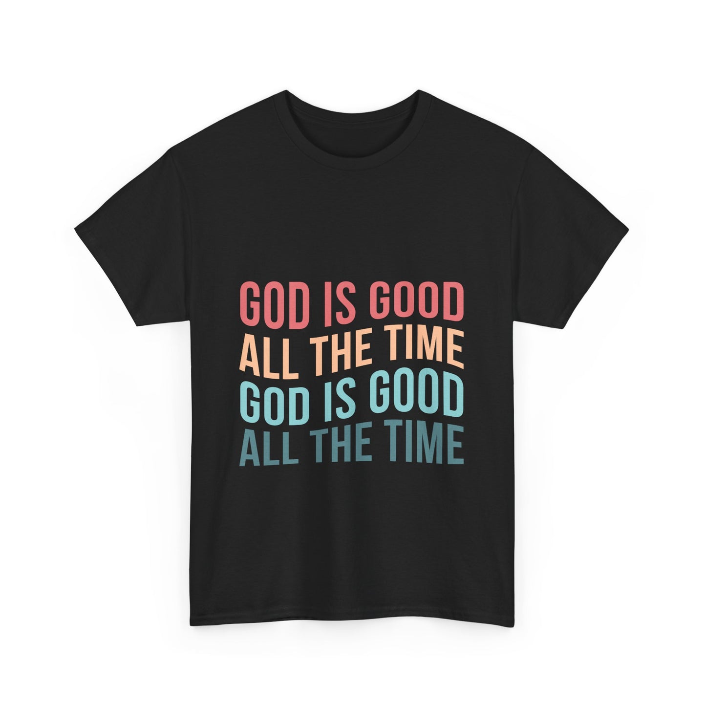 Religious T-Shirt - God is Good All the Time