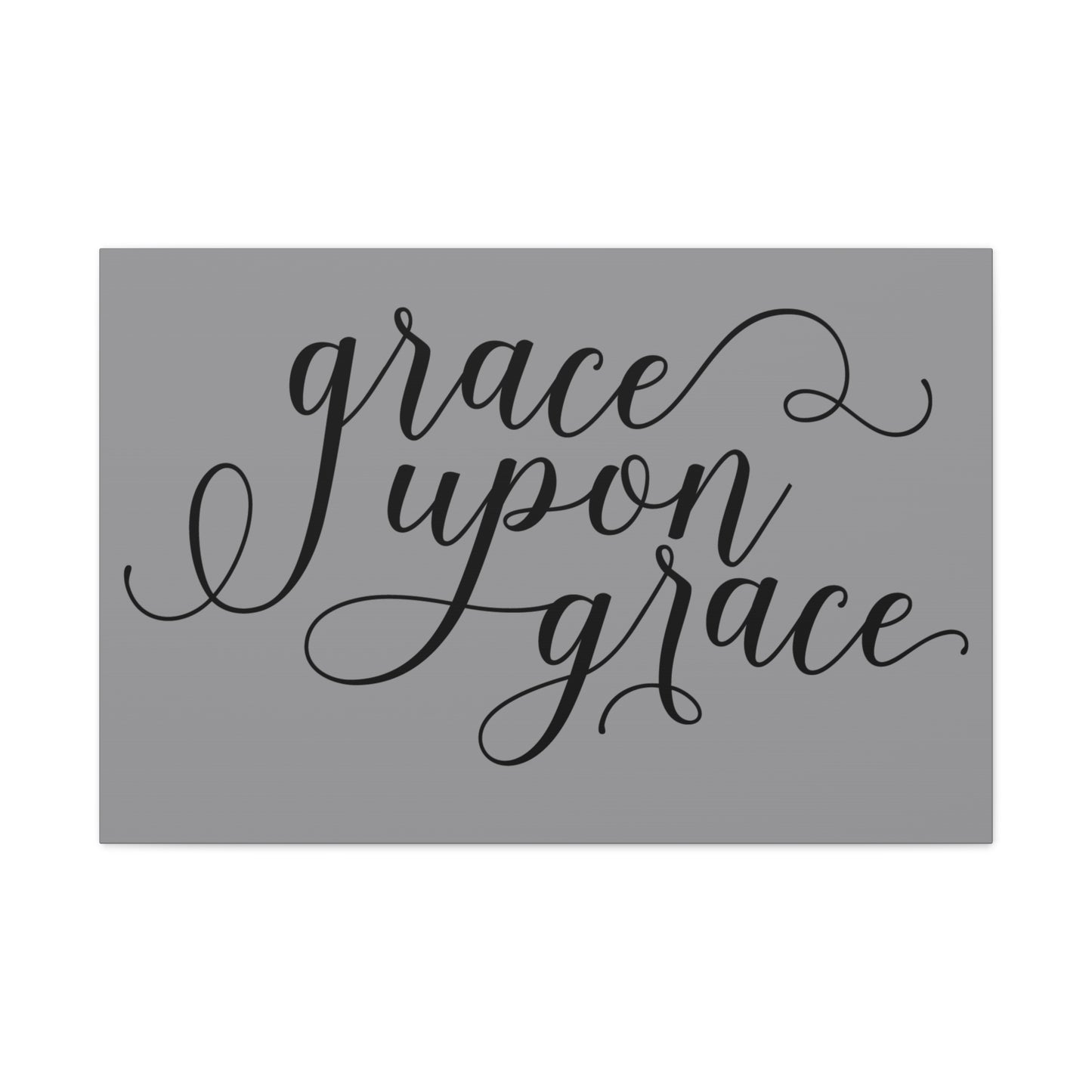 Grace Upon Grace Canvas Gallery Wraps