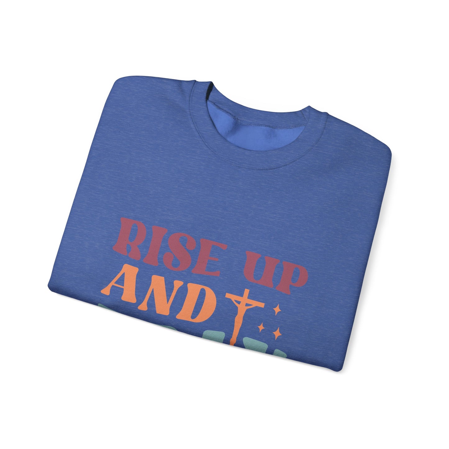 Crewneck Sweatshirt with Rise Up and Pray Quote