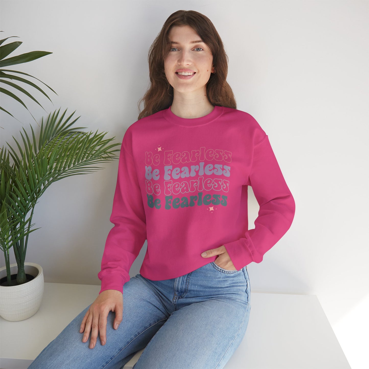 Be Fearless Sweatshirt