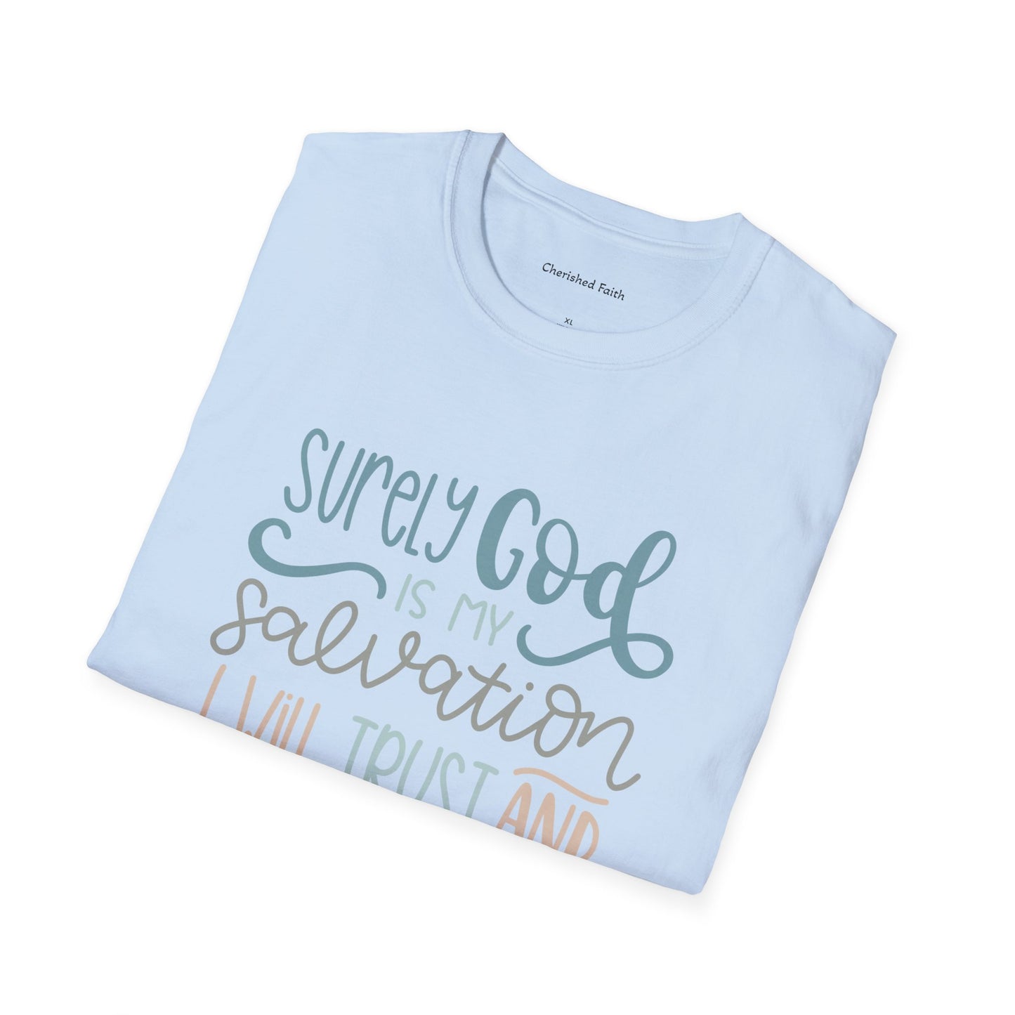 Surely God Is Softstyle T-Shirt