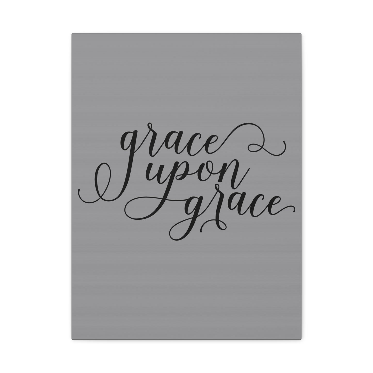 Grace Upon Grace Canvas Gallery Wraps