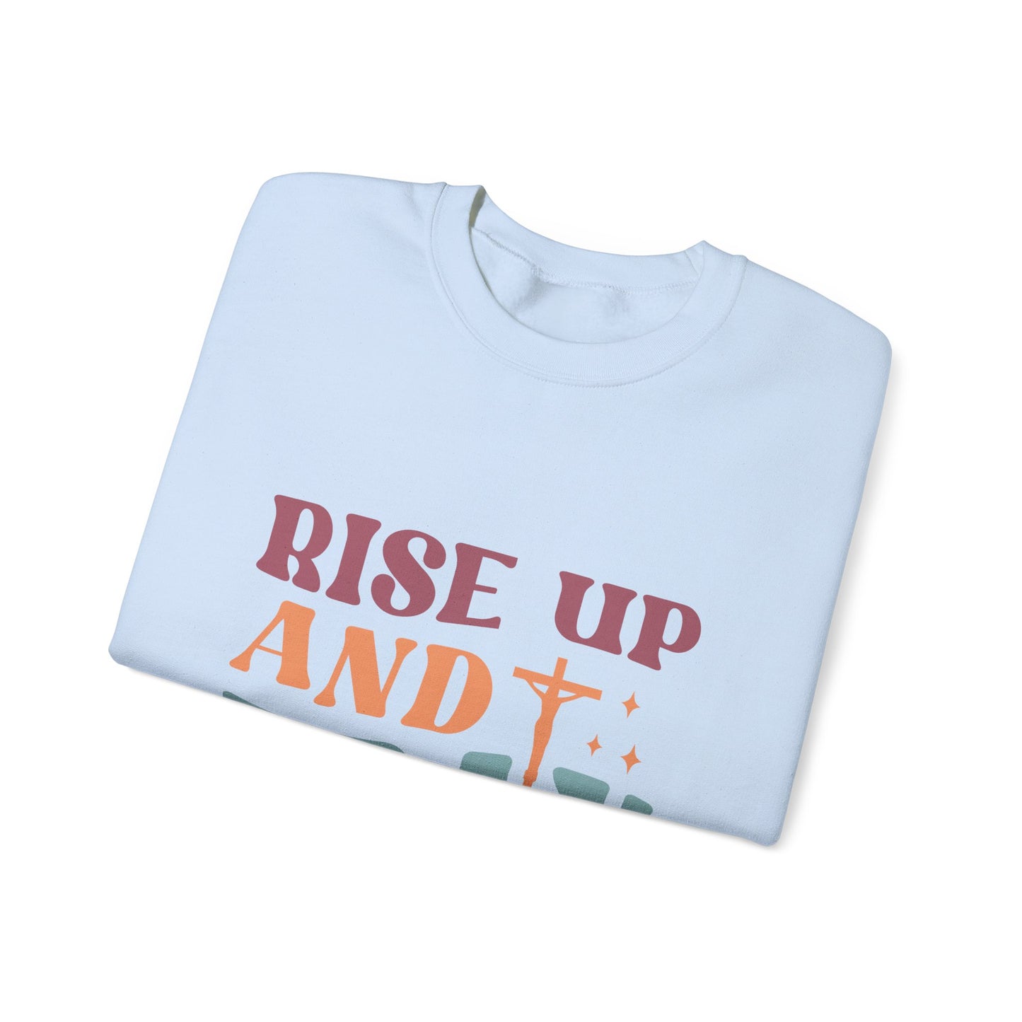 Crewneck Sweatshirt with Rise Up and Pray Quote