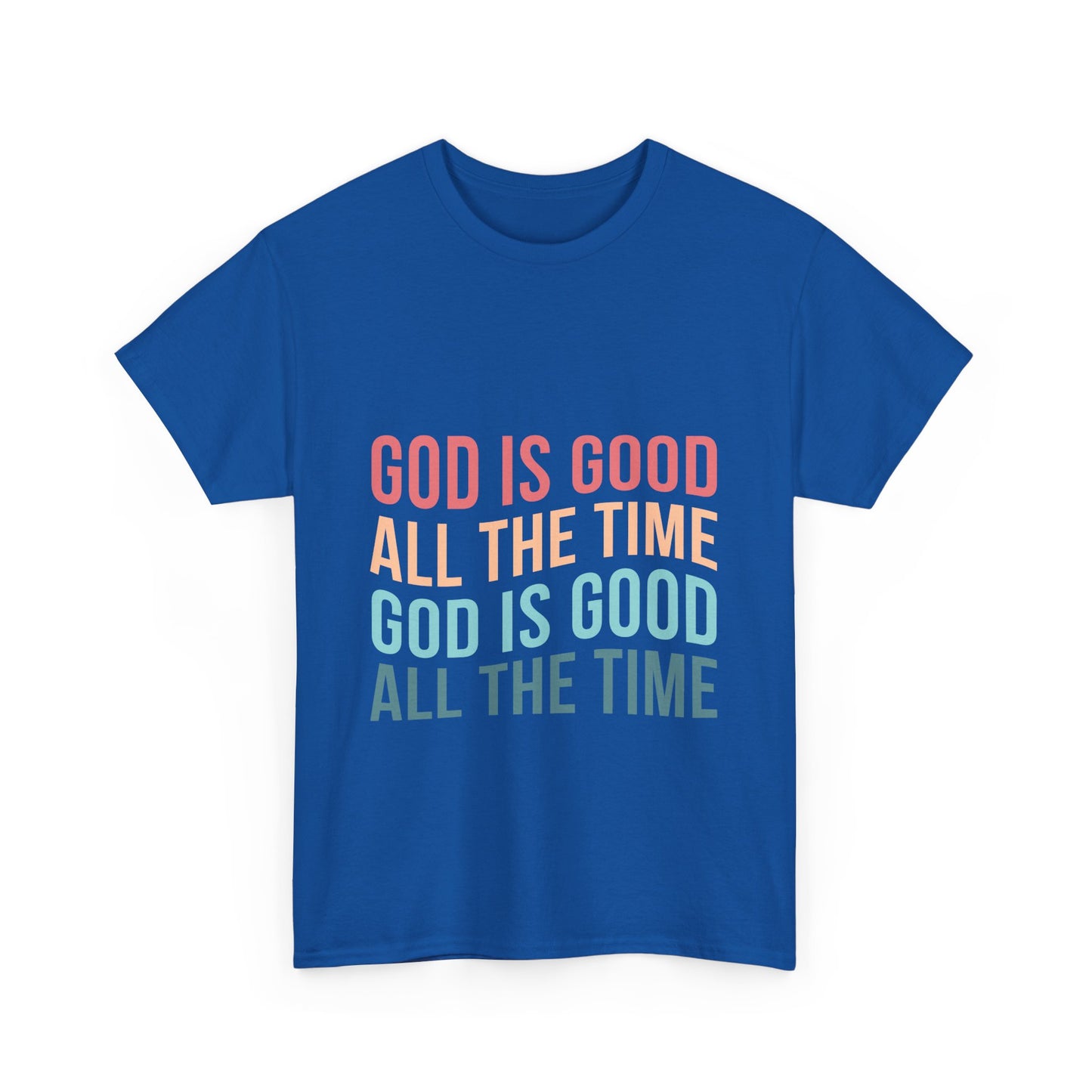 Religious T-Shirt - God is Good All the Time