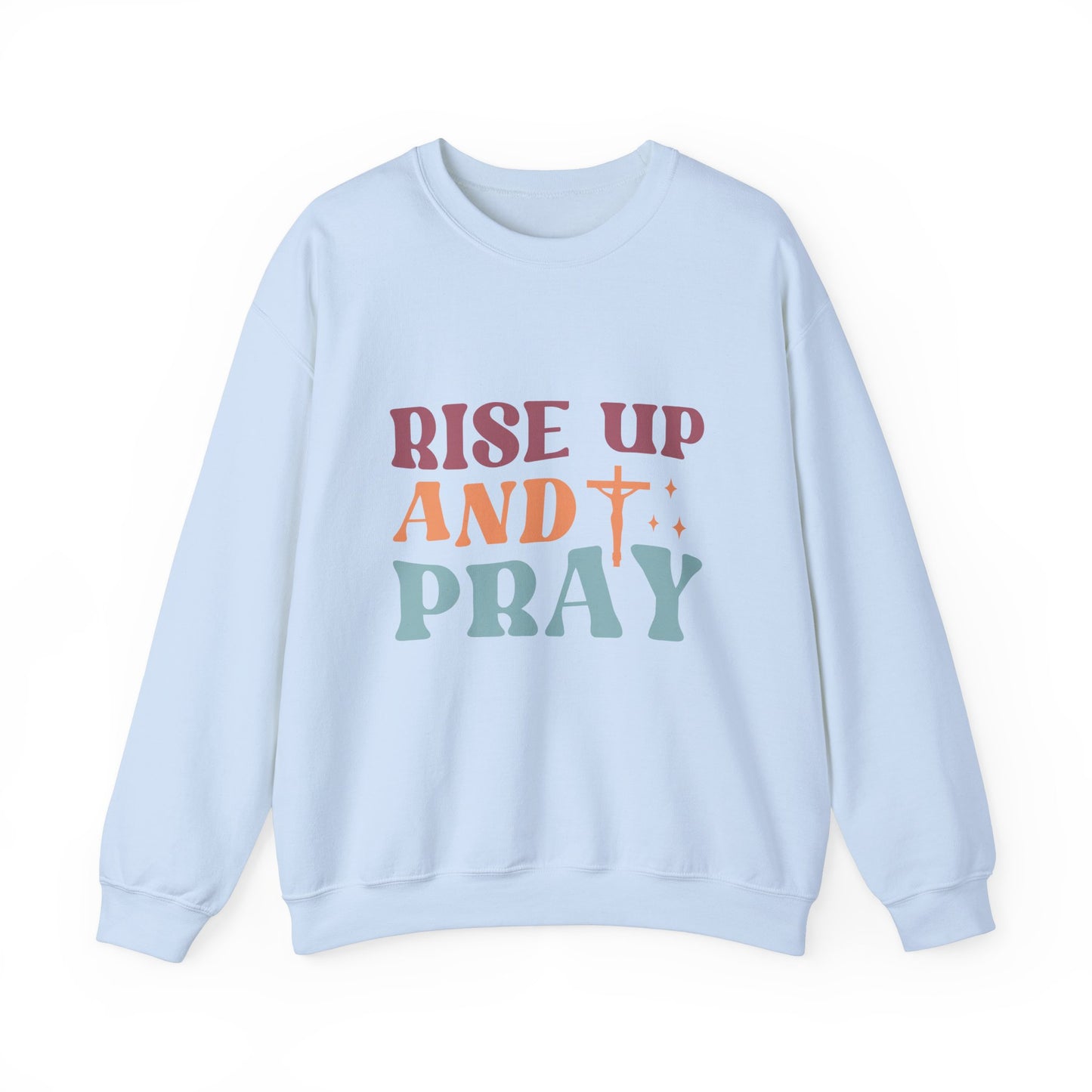 Crewneck Sweatshirt with Rise Up and Pray Quote