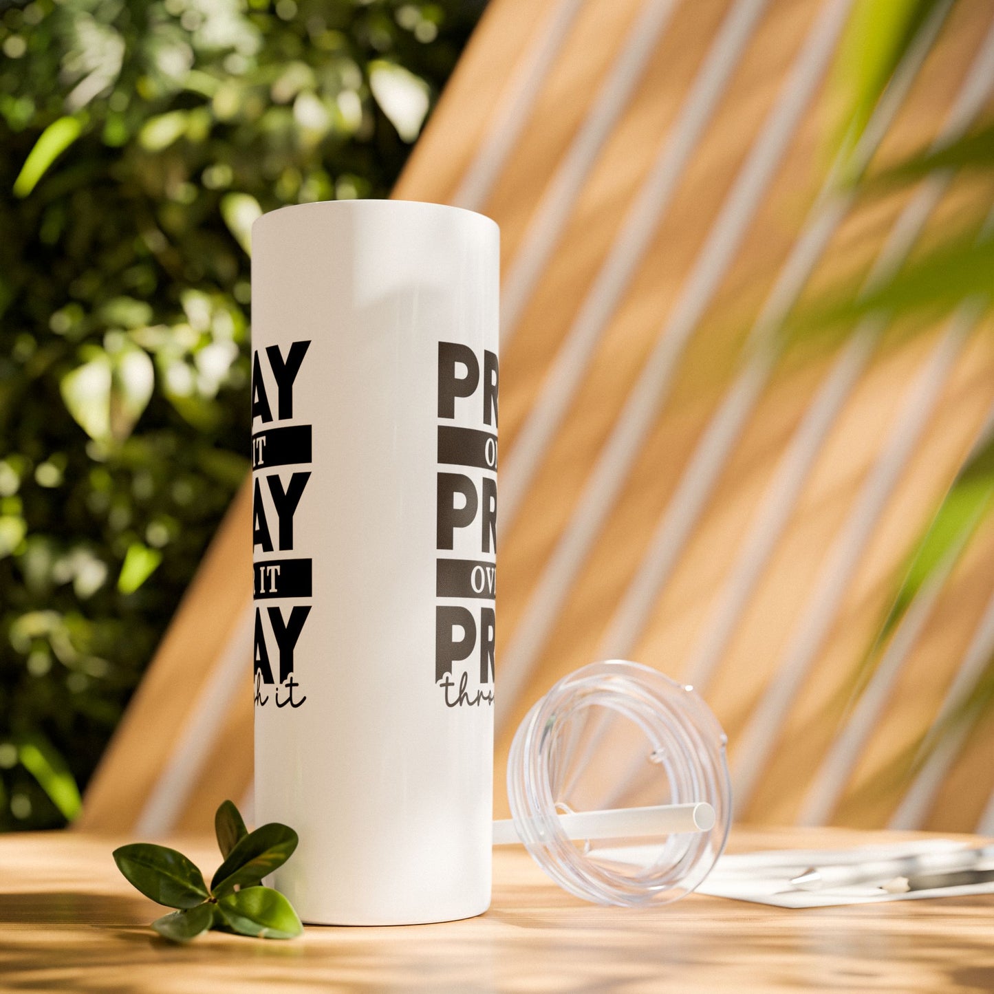 Pray on it Pray over it Skinny Tumbler with Straw, 20oz